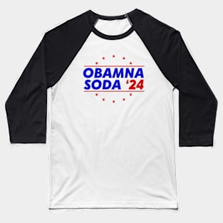 Obamna Soda 24 | Obamna Soda 2024 Baseball T-Shirt